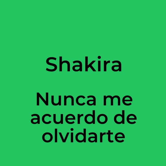 Nunca me acuerdo de olvidarte