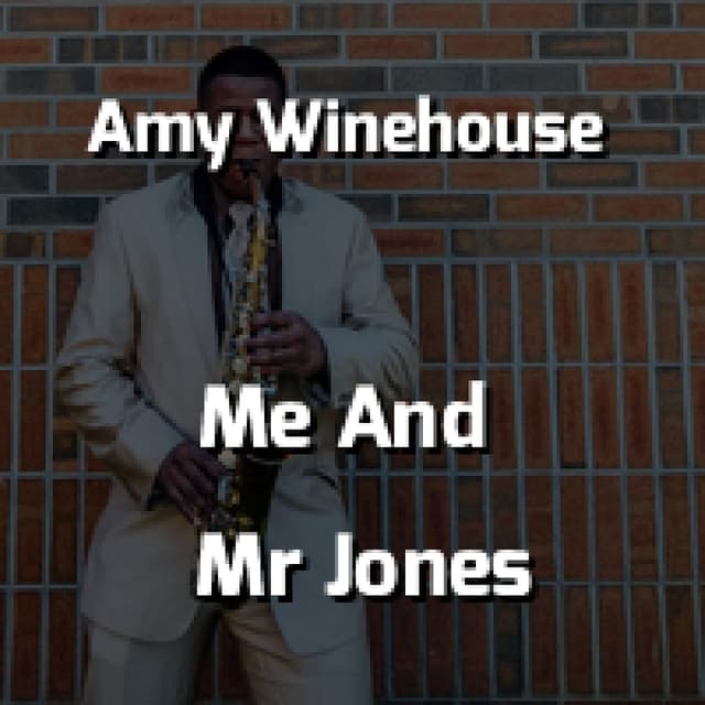 Me And Mr Jones