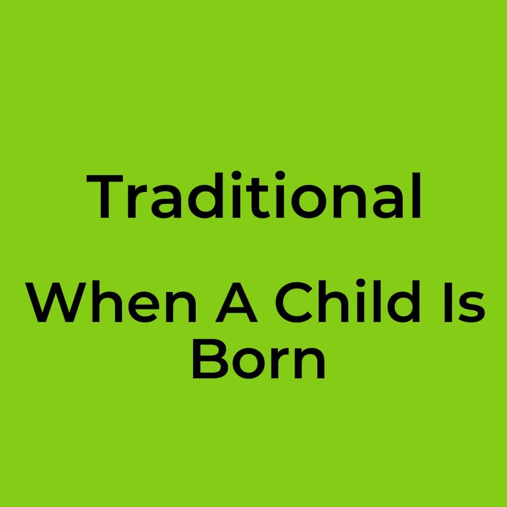 Traditional - When A Child Is Born