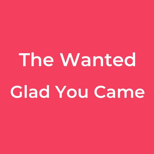 Glad You Came