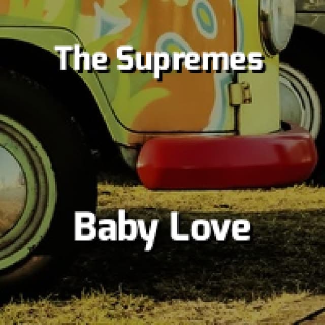 The Supremes - Baby Love