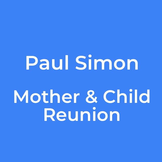 Mother & Child Reunion