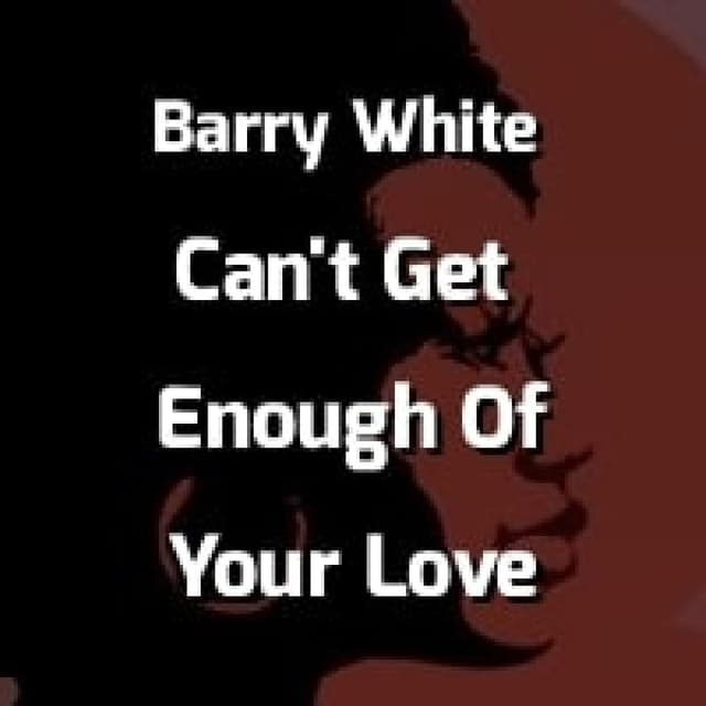 Can't Get Enough Of Your Love