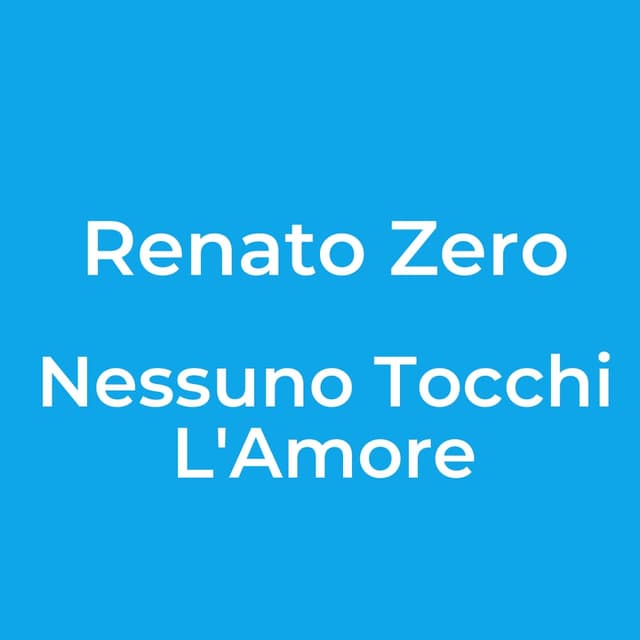 Nessuno Tocchi L'Amore