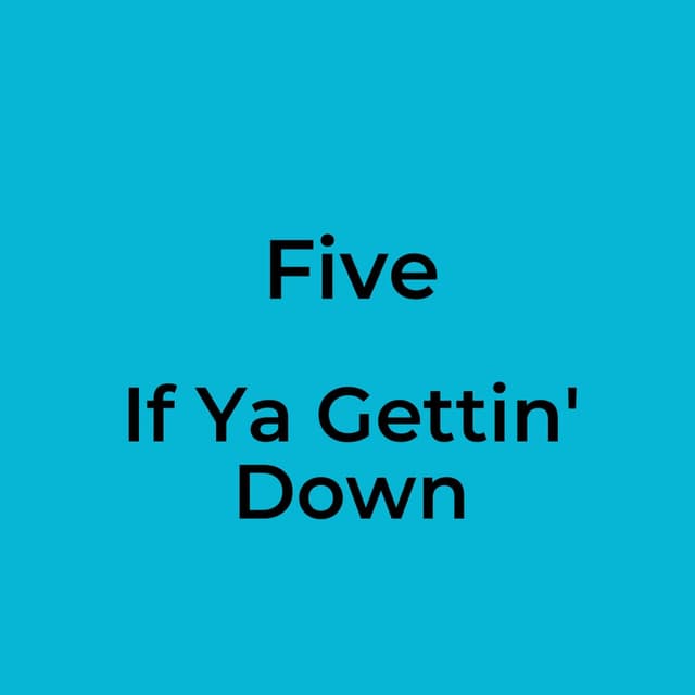 If Ya Gettin' Down