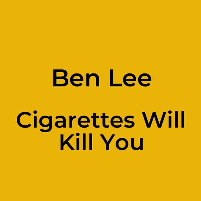Cigarettes Will Kill You