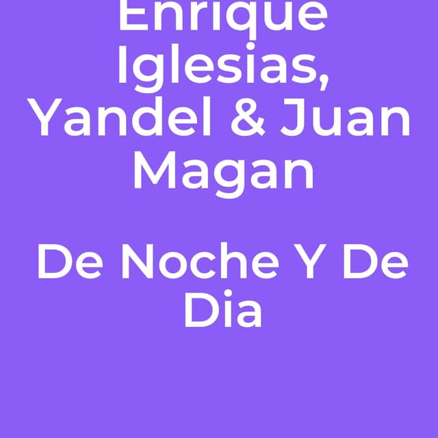 De Noche Y De Dia