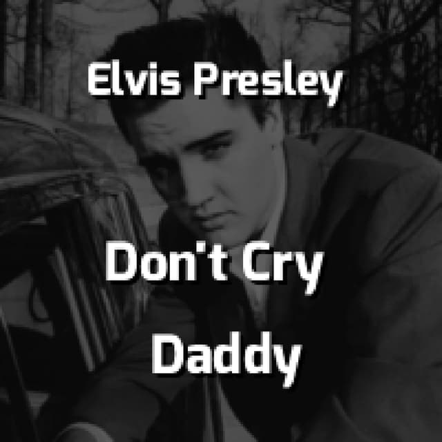 Don't Cry Daddy