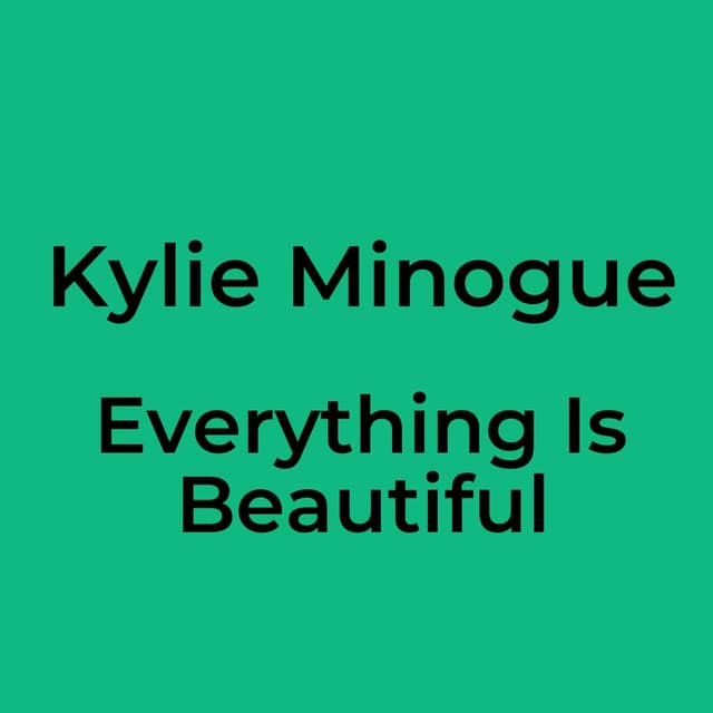 Everything Is Beautiful