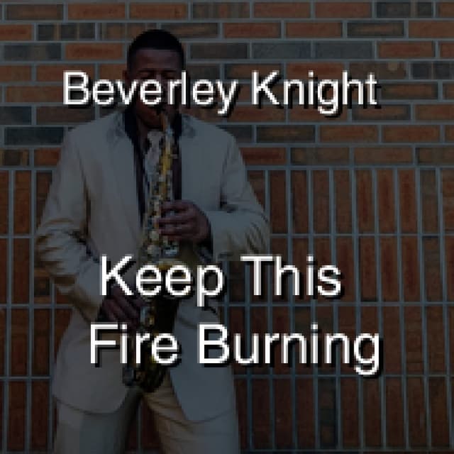 Keep This Fire Burning