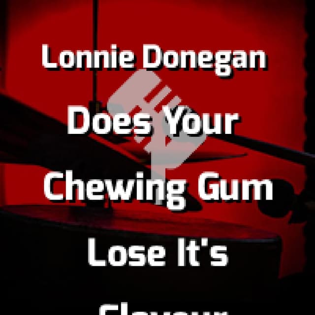Does Your Chewing Gum Lose It's Flavour (On the Bedpost Overnight)
