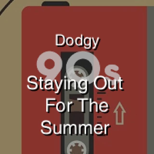 Staying out for the Summer