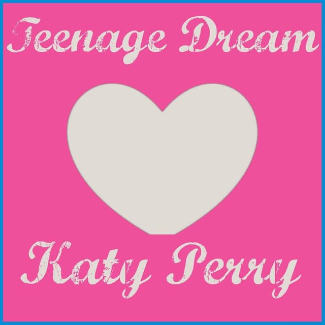 Teenage Dream