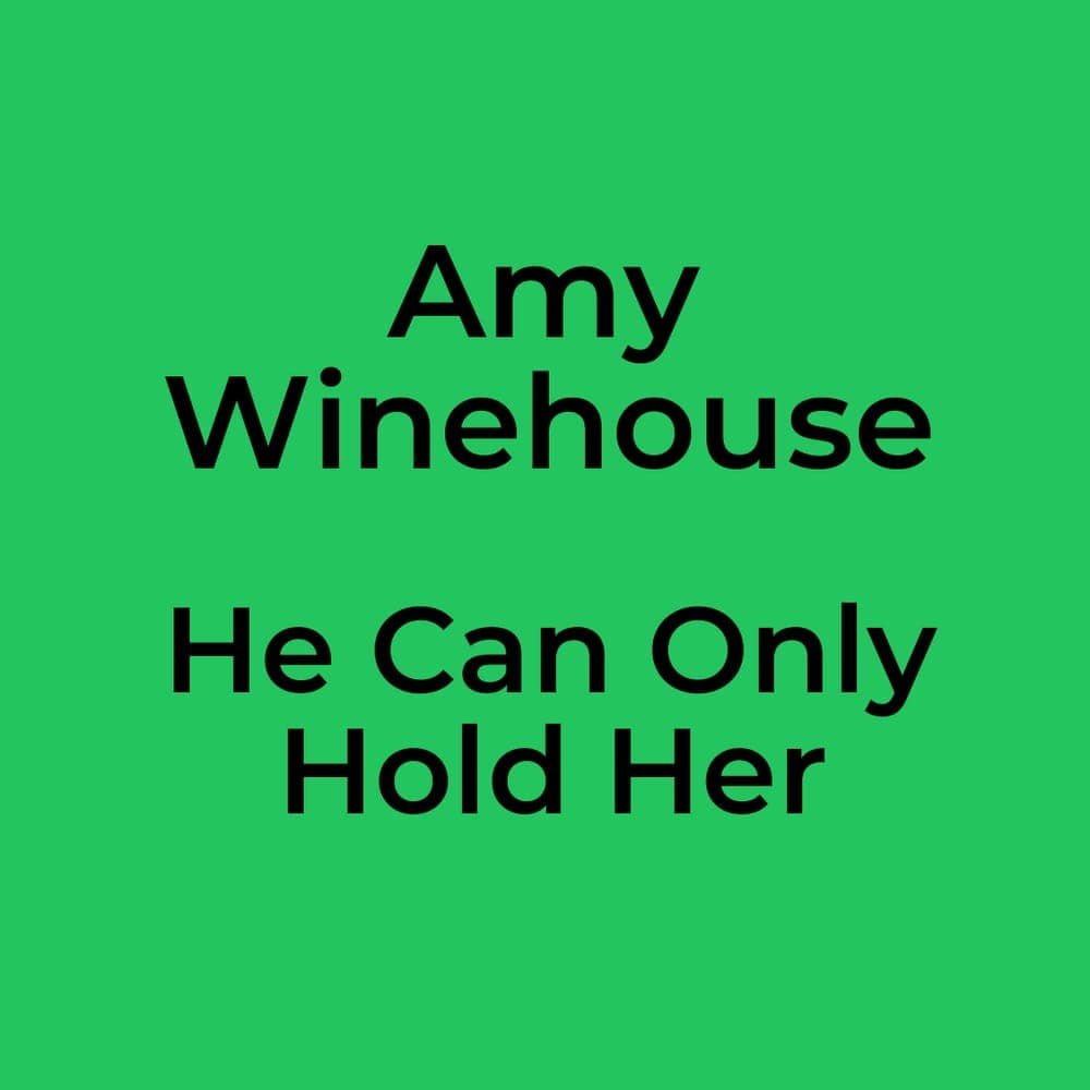 Amy Winehouse - He Can Only Hold Her