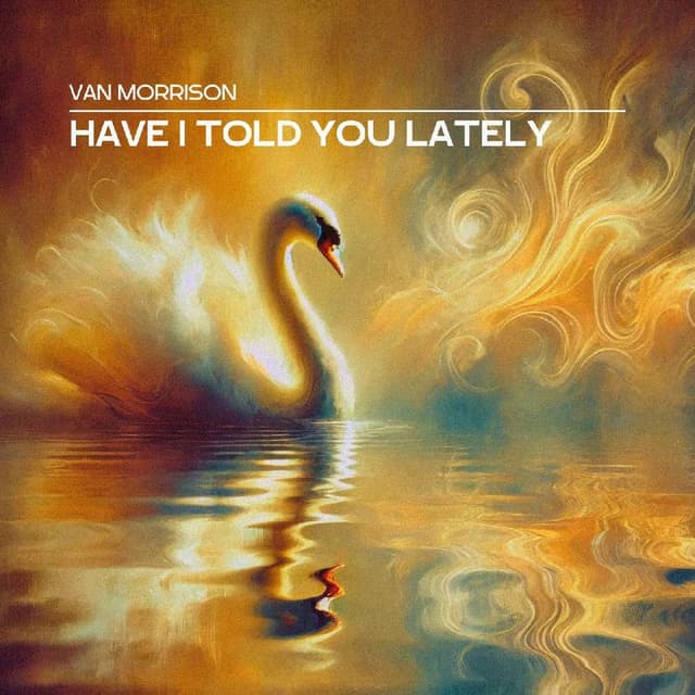 Have I Told You Lately