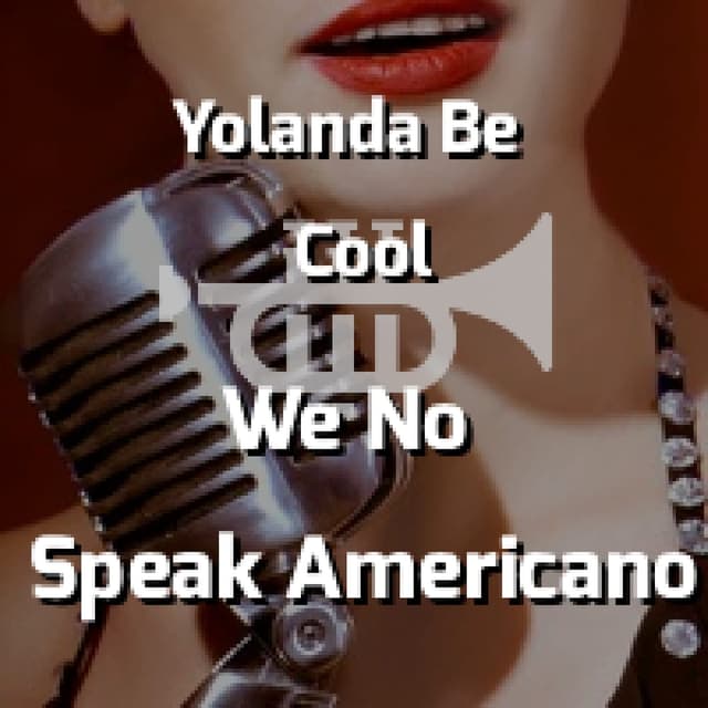 We No Speak Americano