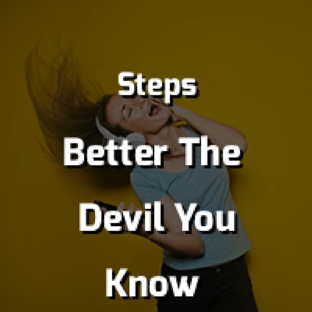 Better The Devil You Know