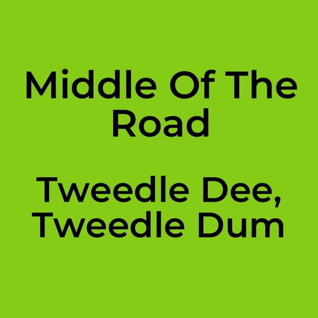 Tweedle Dee, Tweedle Dum