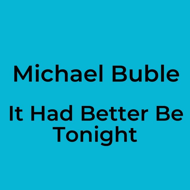 It Had Better Be Tonight