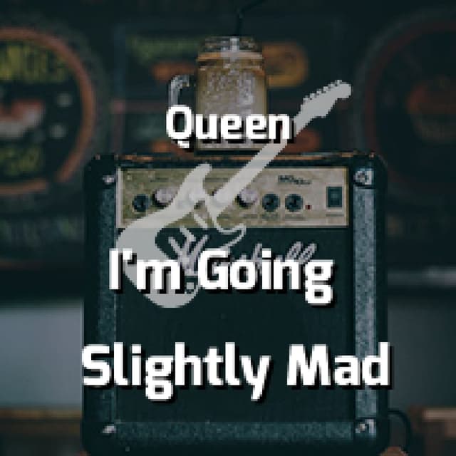 I'm Going Slightly Mad