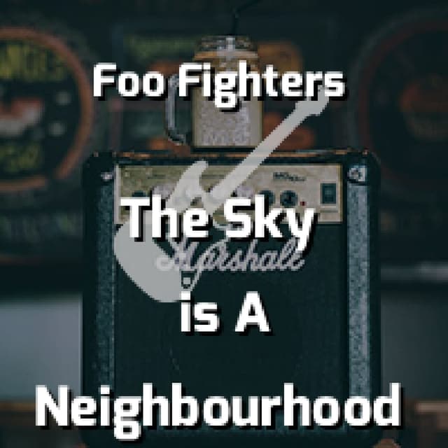 The Sky is A Neighbourhood