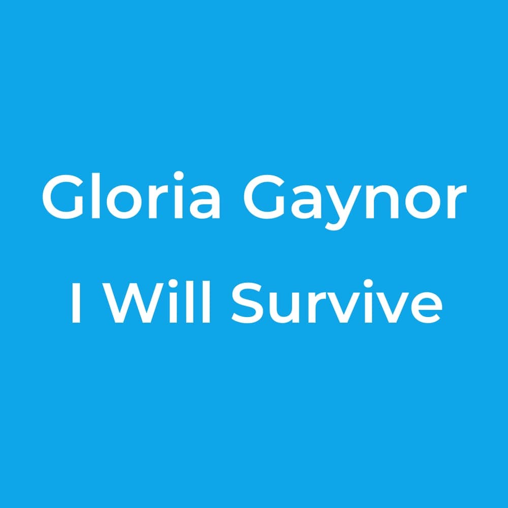 Gloria Gaynor - I Will Survive