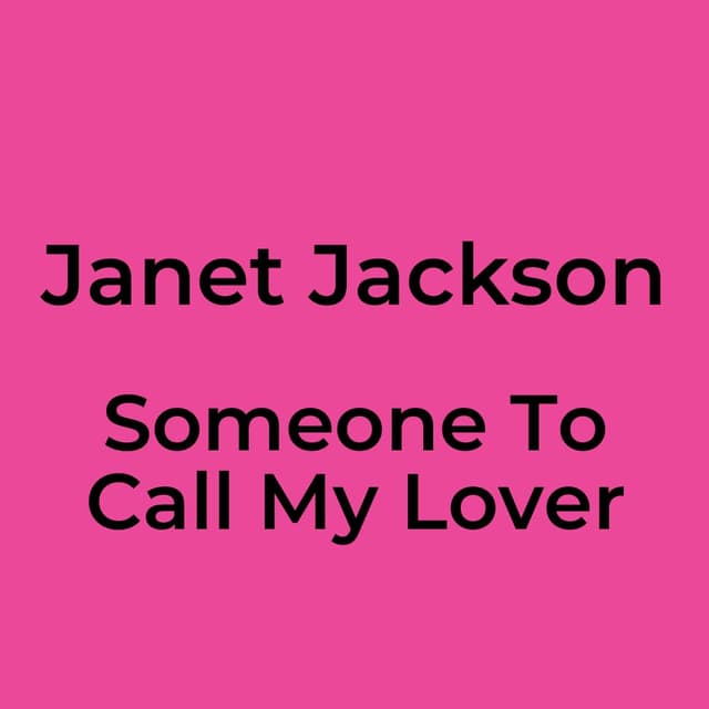 Someone To Call My Lover