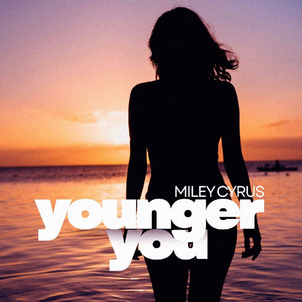 Miley Cyrus - Younger You