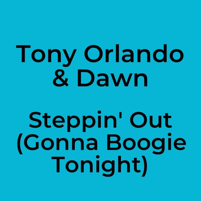 Steppin' Out (Gonna Boogie Tonight)