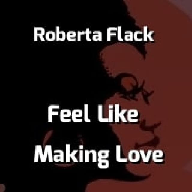 Feel Like Making Love