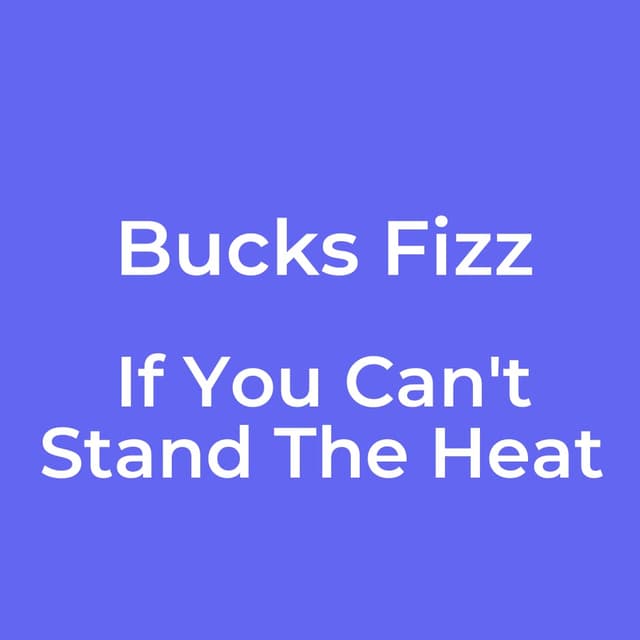 If You Can't Stand The Heat