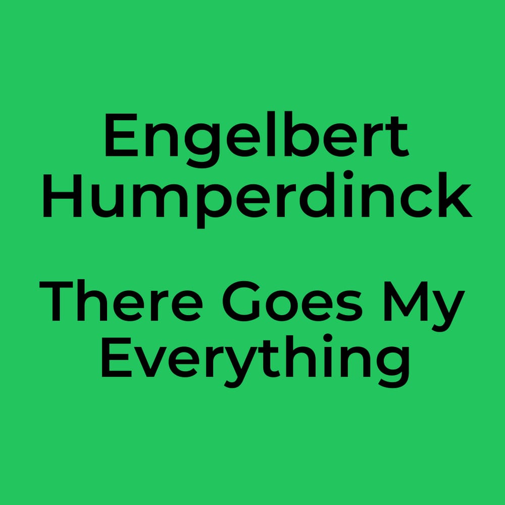 There Goes My Everything