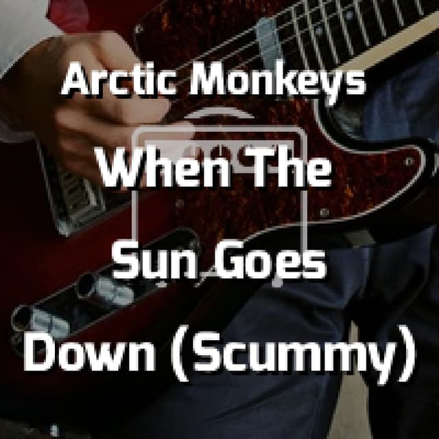 When The Sun Goes Down (Scummy)