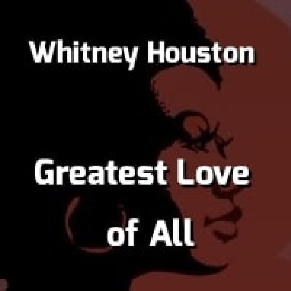 Whitney Houston - Greatest Love of All