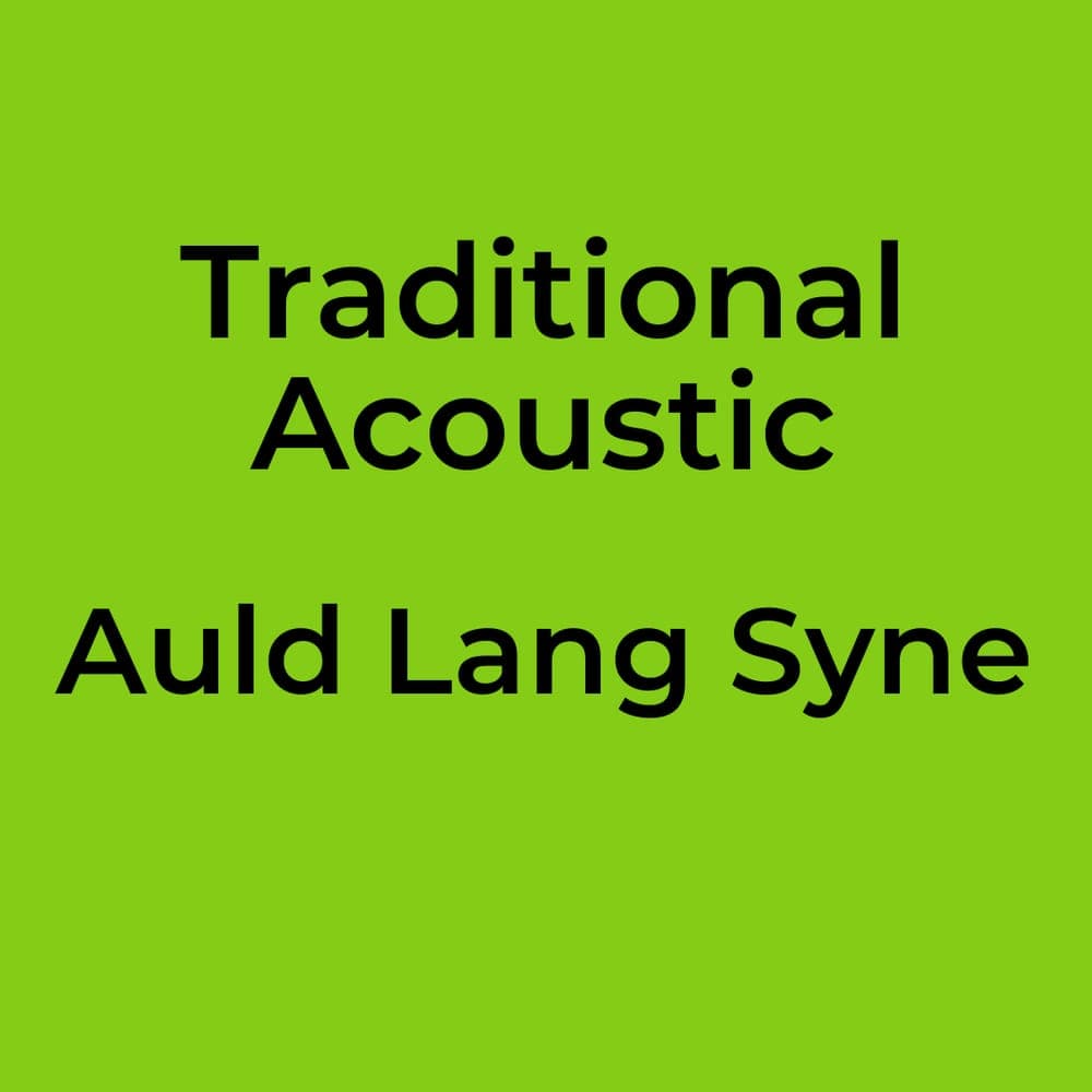 Traditional Acoustic - Auld Lang Syne