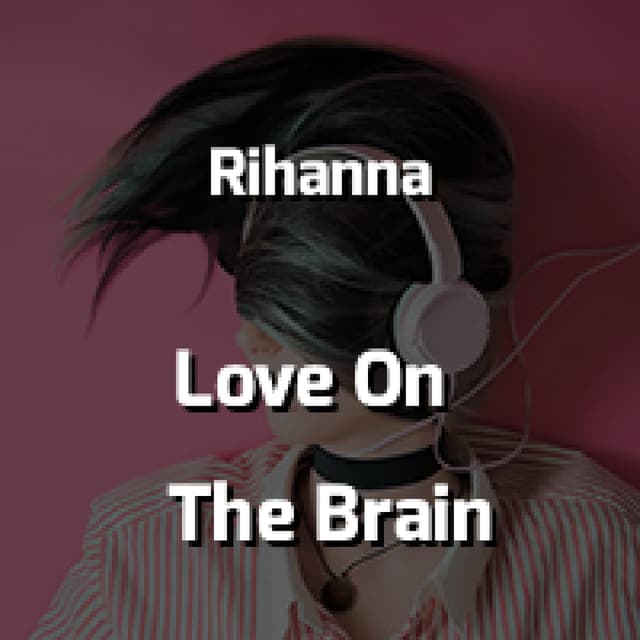 Love On The Brain