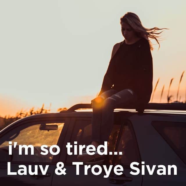 I'm So Tired