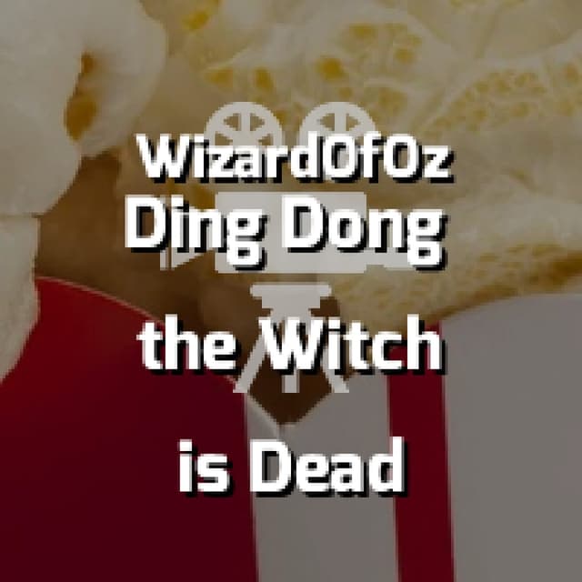 Ding Dong the Witch is Dead