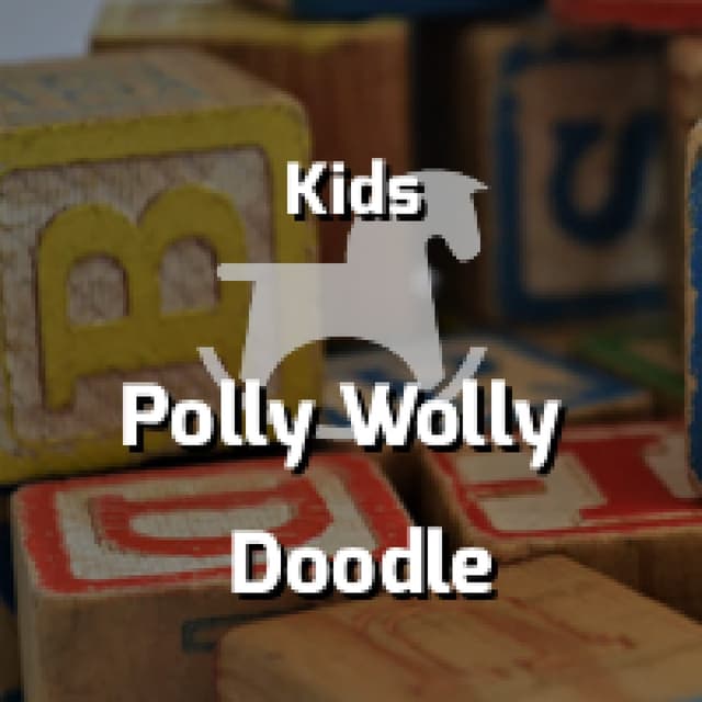 Polly Wolly Doodle