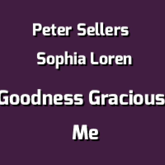 Goodness Gracious Me