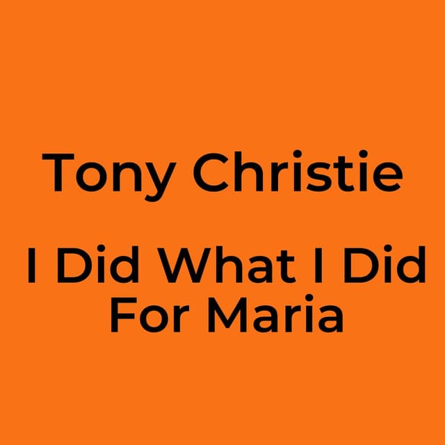 I Did What I Did For Maria