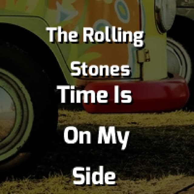 Time Is On My Side