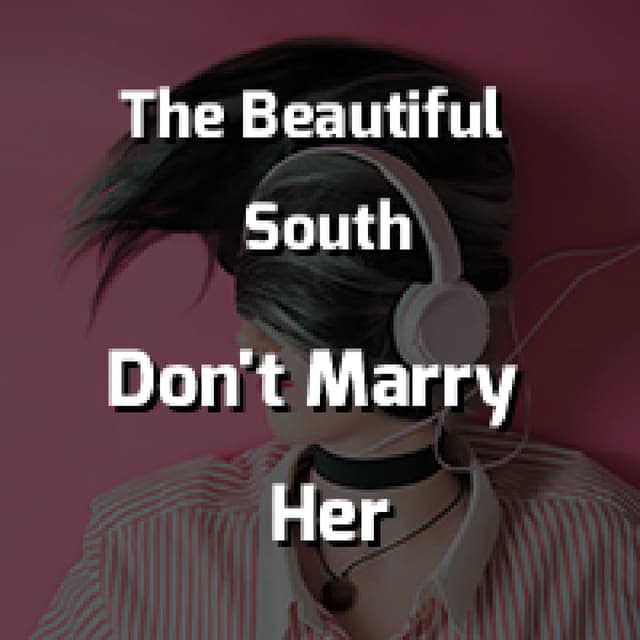 Don't Marry Her