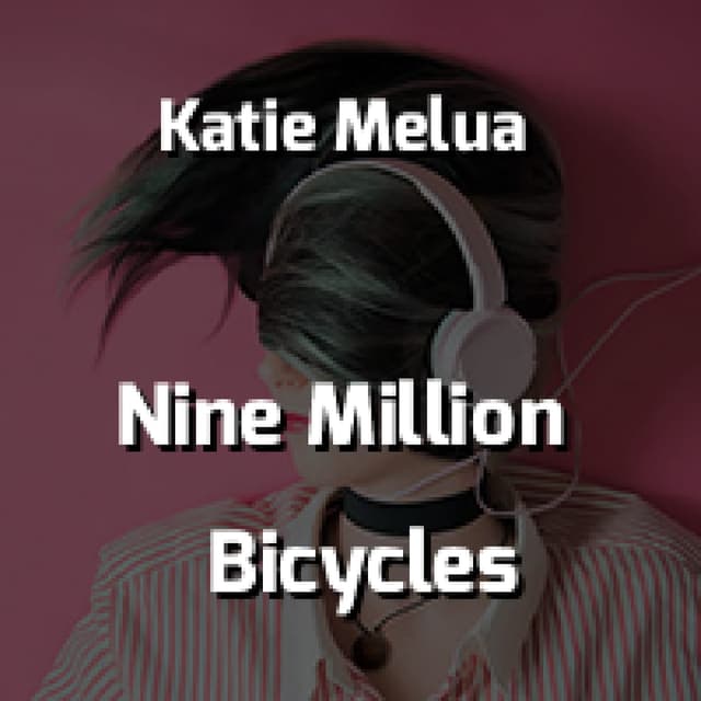 Nine Million Bicycles