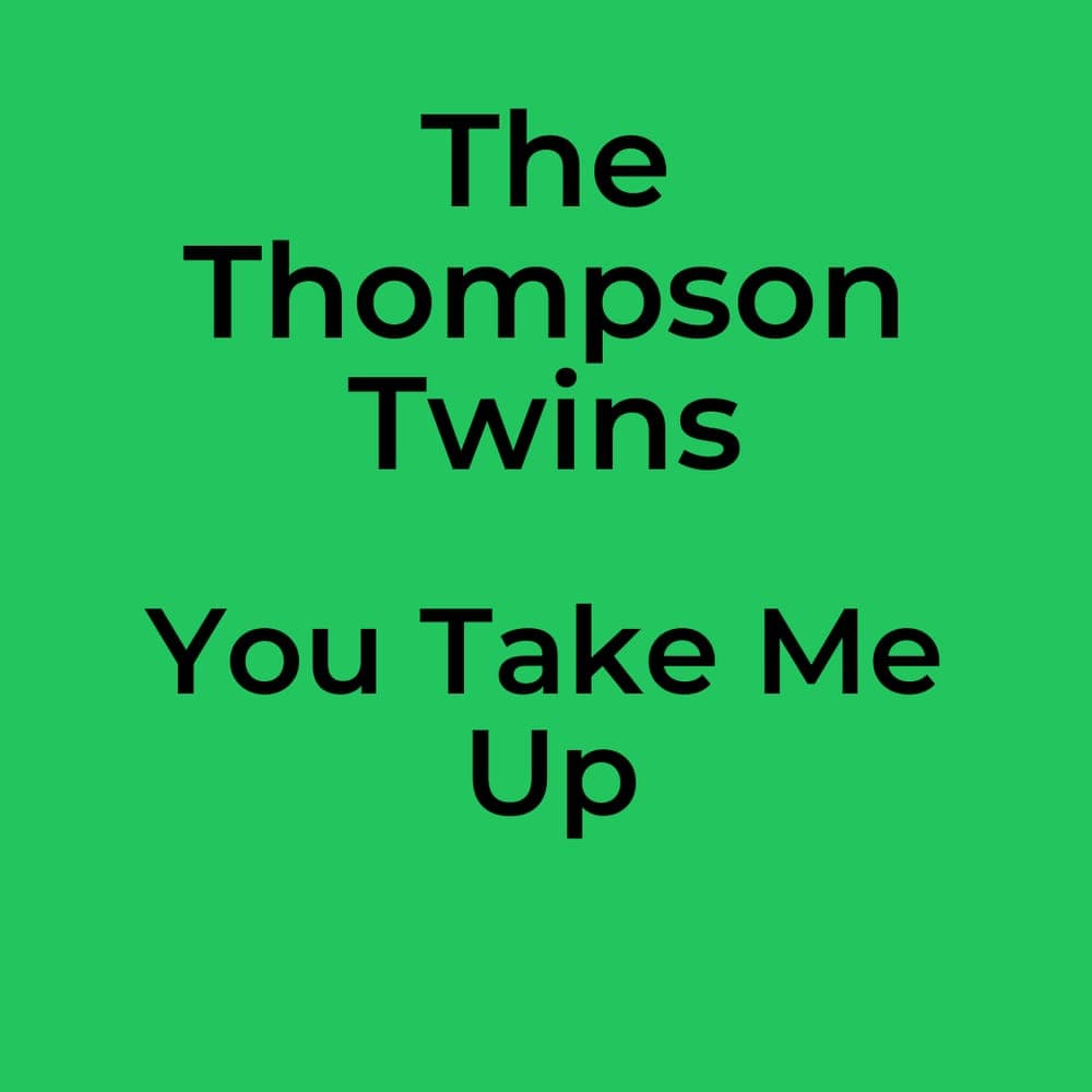 The Thompson Twins - You Take Me Up
