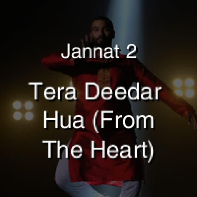 Tera Deedar Hua (From The Heart)