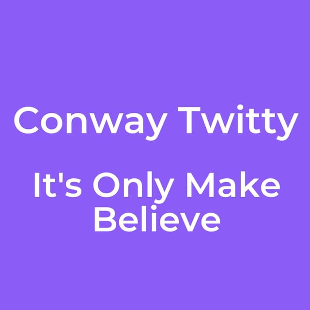 It's Only Make Believe