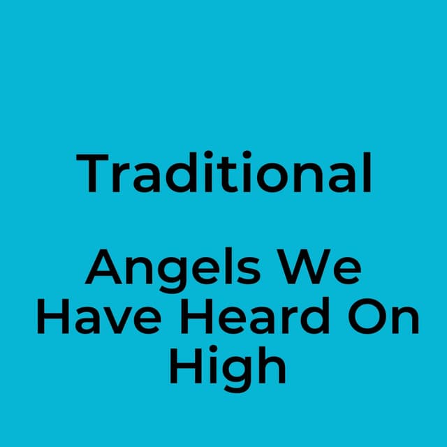 Angels We Have Heard On High