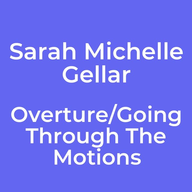 Overture/Going Through The Motions