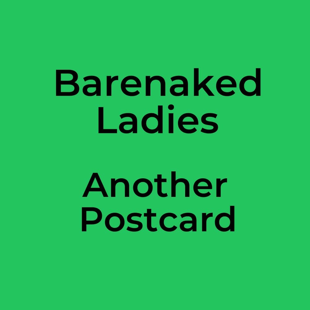 Barenaked Ladies - Another Postcard